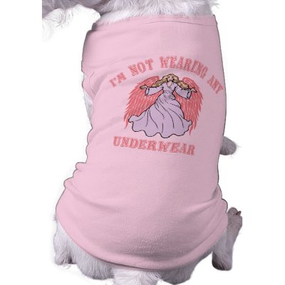 Angel No Undies Dog Tee by kbilltv