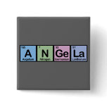 Angela made of Elements Pinback Buttons