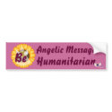 Angelic Message Be Humanitarian!-Customize bumper stickers