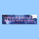 Angels are all around bumper sticker bumper stickers
