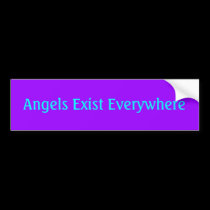 Angels Exist Everywhere bumper stickers