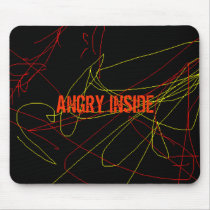 anger, ANGRY INSIDE mousepads
