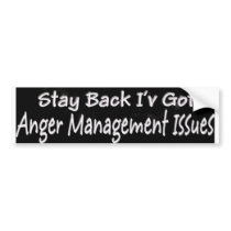 Anger Control Issues Bumper Sticker bumper stickers by friskybiz Anger Control Issues Bumper Sticker bumper stickers