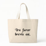 Anger is a brief insanity. canvas bags