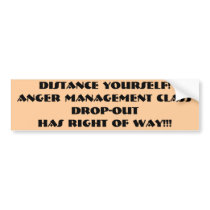 Anger Management Class Drop out Bumper Sticker #2