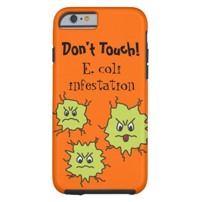 Angry E. coli germs Funny Tough iPhone 6 Case
