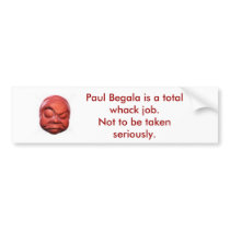 angry red face, Paul Begala is a total whack jo... bumper stickers