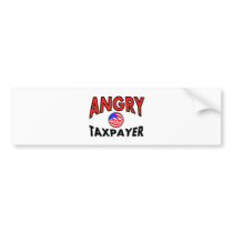 ANGRY TAXPAYER 2.jpg Bumper Sticker