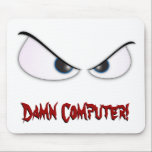 AngryEyes, Damn Computer!, Damn Computer! mousepads