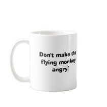 angryflyingmonkey, Don't make the flying monkey... mugs by wickedwayne angryflyingmonkey, Don't make the flying monkey... mugs