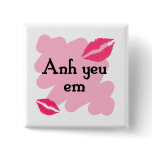 Anh yeu em - Vietnamese I love you Button
