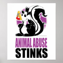 Animal Abuse Stinks Poster