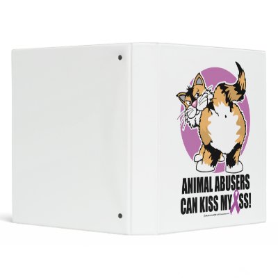 Animal Abusers Can Kiss My Ass Cat Binder by fightcancertees