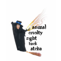 ANIMAL CRUELTY RIGHT BACK ATCHA t-shirts by colts1673 ANIMAL CRUELTY RIGHT BACK ATCHA t-shirts