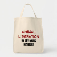 ANIMAL LIBERATION BY ANY MEANS NECESSARY TOTE TOTE BAGS