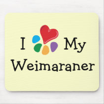 Animal Lover_I Heart My Weimaraner mousepads