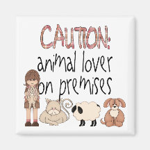 Animal Lover On Premises Fridge Magnet