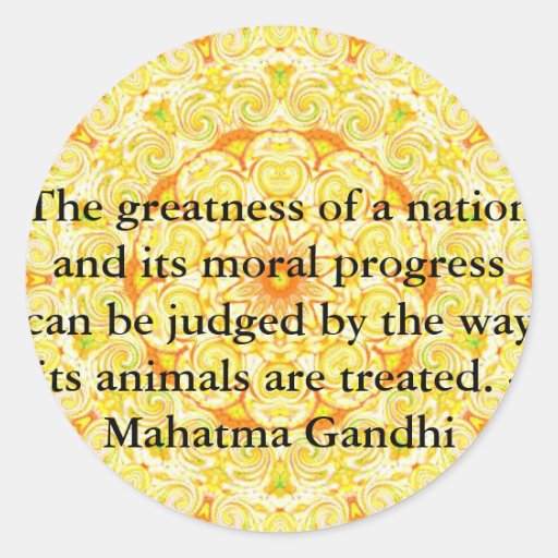 animal rights quote - Mahatma Gandhi Round Stickers