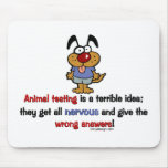Animal Testing Humor Mouse Pad