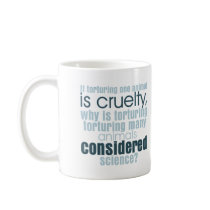 Animal Torture Mugs