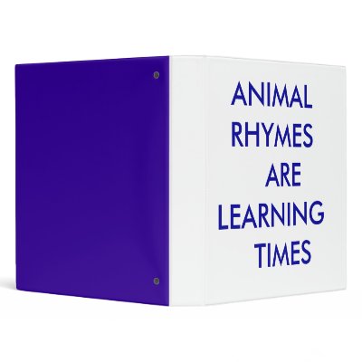 ANIMALRHYMES   ARELEARNING     TIMES 3 RING BINDER by cherryrn