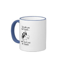 Animals are my friends..and I don't eat my friends Mugs