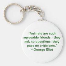 Animals are Such Agreeable Friends Key Chain
