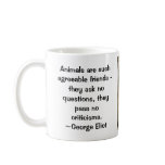 Animals are such agreeable friends - mug