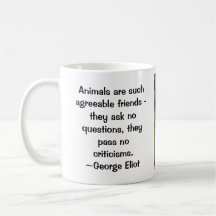 Animals are such agreeable friends - mug