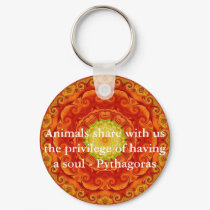 Animals share with us the privilege of having..... keychains by spiritcircle Animals share with us the privilege of having..... keychains