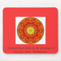 Animals share with us the privilege of having..... mouse pad