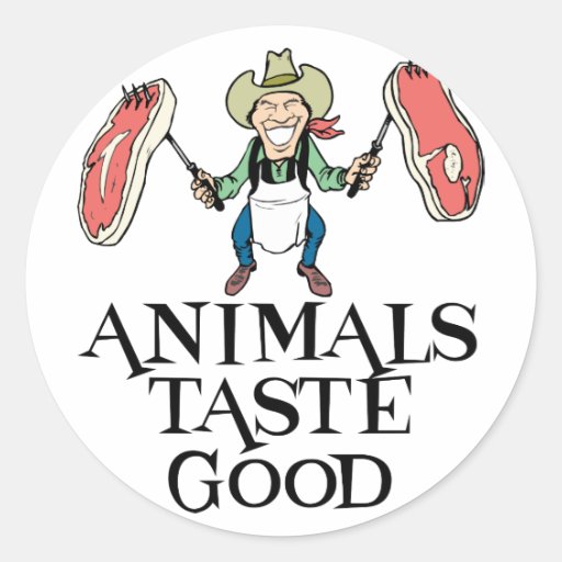 Animals Taste Good Classic Round Sticker Zazzle