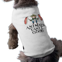 Animals Taste Good Doggie Tee Shirt