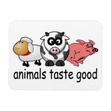 Animals Taste Good Rectangular Magnets