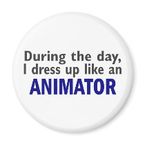 ANIMATOR During The Day Magnet