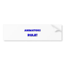 Animators Rule! Bumper Stickers
