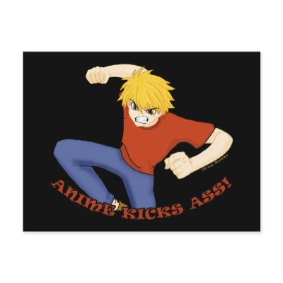 Anime Kicks Ass Postcards! by AnimeFanatic