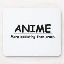 Anime More Addicting Then Crack mousepads by summer_of_893 Anime More Addicting Then Crack mousepads