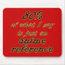 Anime Reference Joke Mousepad