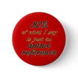 Anime Reference Joke Pins & Buttons