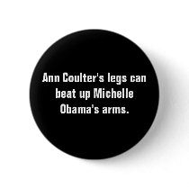 Ann Coulter's legs can beat up Michelle Obama's... buttons by MrRight Ann Coulter's legs can beat up Michelle Obama's... buttons