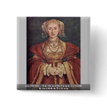 Anne Of Cleves. Hans Holbein The Younger Pinback Buttons