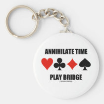 Annihilate Time Play Bridge (Four Card Suits) Keychains