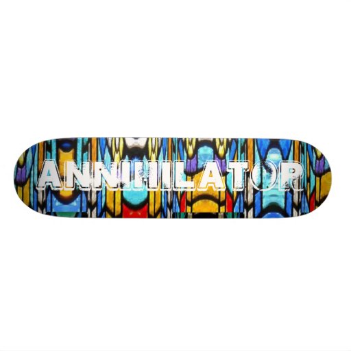 Annihilator Custom Skate Board