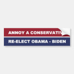 Annoy A Conservative Bumper Sticker