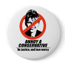 Annoy a Conservative - do justice Pinback Button