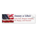 Annoy a Liberal bumper stickers by eucher Annoy a Liberal bumper stickers