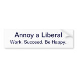 Annoy a Liberal, Bumper Sticker