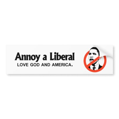 Annoy a Liberal - Love God and America Bumper Sticker by antiobama
