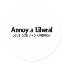 Annoy a Liberal - Love God and America stickers